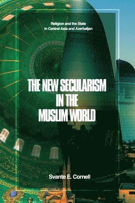 The New Secularism in the Muslim World 1