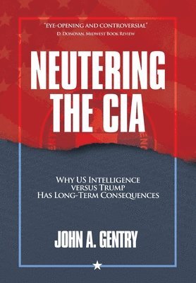 bokomslag Neutering the CIA