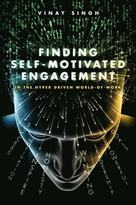 Vinay Singh - Finding Self Motivated Engagement, Häftad