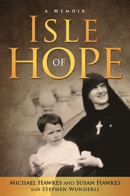 Michael Hawkes, Susan Hawkes, Stephen Wunderli - Isle of Hope, Häftad