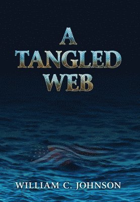 Bill Johnson - Tangled Web, Inbunden