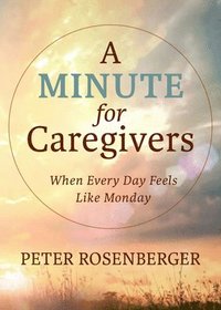 bokomslag A Minute for Caregivers