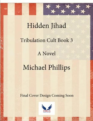 Hidden Jihad: A Novel Volume 3