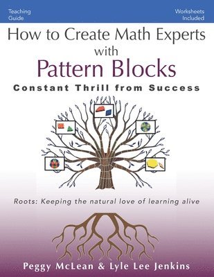 Peggy McLean, Lyle Lee Jenkins - How to Create Math Experts with Pattern Blocks, Häftad