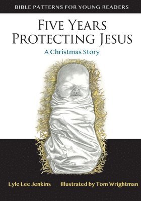 Lyle Lee Jenkins - Five Years Protecting Jesus, Häftad