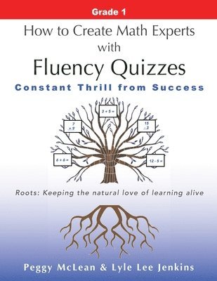 Peggy McLean, Lyle Lee Jenkins - How to Create Math Experts with Fluency Quizzes Grade 1, Häftad