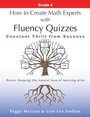 Peggy McLean, Lyle Lee Jenkins - How to Create Math Experts with Fluency Quizzes Grade 4, Häftad