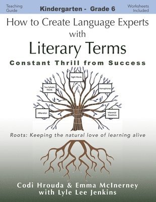 Codi Hrouda, Emma McInerney, Lyle Lee Jenkins - How to Create Language Experts with Literary Terms, Häftad