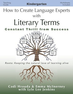 Codi Hrouda, Emma McInerney, Lyle Lee Jenkins - How to Create Language Experts with Literary Terms Kindergarten, Häftad