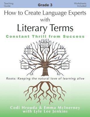Codi Hrouda, Emma McInerney, Lyle Lee Jenkins - How to Create Language Experts with Literary Terms Grade 3, Häftad