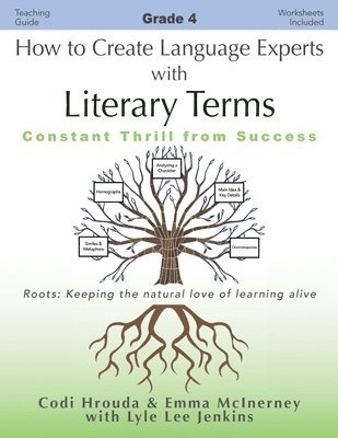 Codi Hrouda, Emma McInerney, Lyle Lee Jenkins - How to Create Language Experts with Literary Terms Grade 4, Häftad