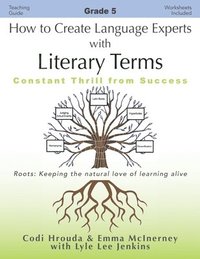 bokomslag How to Create Language Experts with Literary Terms Grade 5