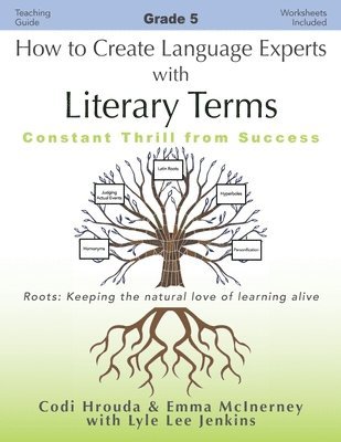 Codi Hrouda, Emma McInerney, Lyle Lee Jenkins - How to Create Language Experts with Literary Terms Grade 5, Häftad
