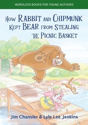 Jim Chansler, Lyle Lee Jenkins - How Rabbit and Chipmunk Kept Bear from Stealing the Picnic Basket, Häftad
