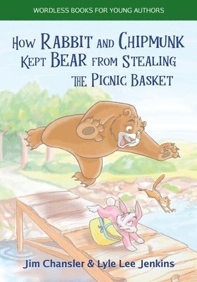 How Rabbit and Chipmunk Kept Bear from Stealing the Picnic Basket 1