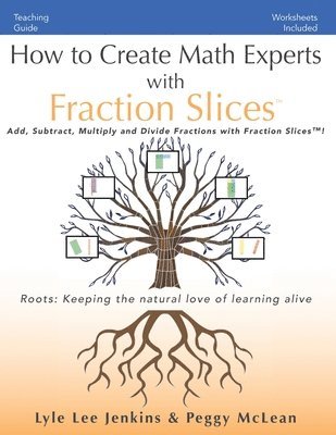 bokomslag How to Create Math Experts with Fraction Slices