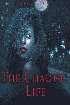 The Chaotic Life 1