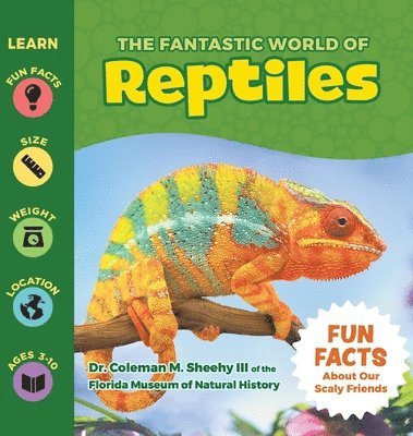 Coleman Sheehy - The Fantastic World of Reptiles, Inbunden