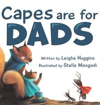 bokomslag Capes are for Dads