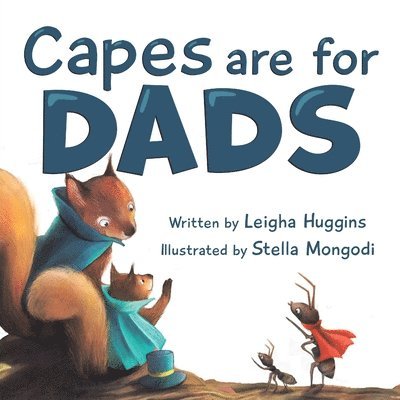 Capes are for Dads