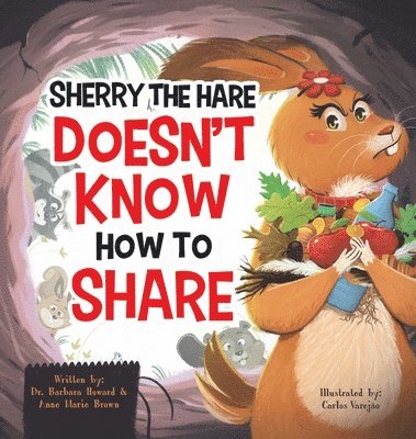 Sherry the Hare Doesn't Know How to Share 1