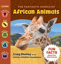 bokomslag The Fantastic World of African Animals