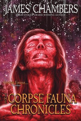 James Chambers - Corpse Fauna Chronicles, Häftad