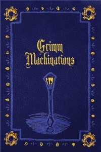 bokomslag Grimm Machinations