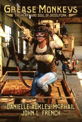 Danielle Ackley-McPhail, Greg Schauer - Grease Monkeys, Häftad