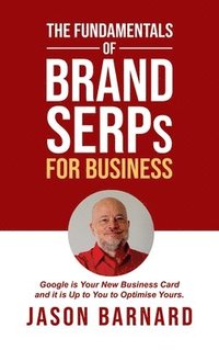 bokomslag The Fundamentals of Brand SERPs for Business