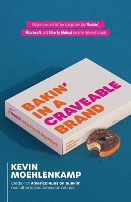 Kevin Moehlenkamp - Bakin' in a Craveable Brand, Häftad