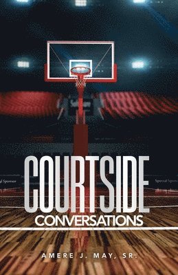Courtside Conversations 1
