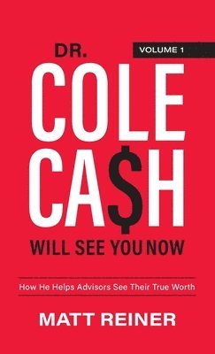 Dr. Cole Cash Will See You Now 1