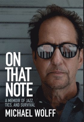 Michael Wolff - On That Note, Inbunden