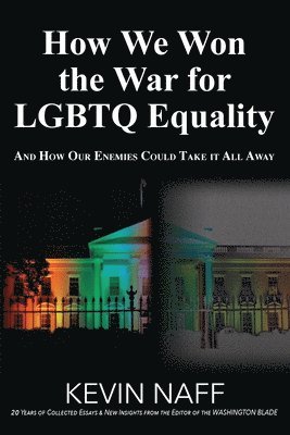 Kevin Naff - How We Won the War for LGBTQ Equality, Häftad