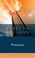 Rebecca Rolland - Pressure, Häftad