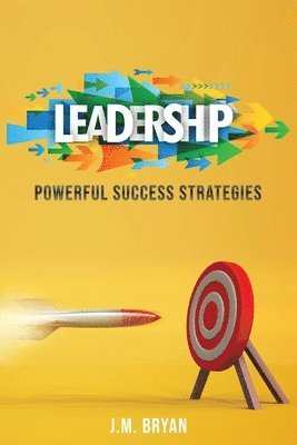 J M Bryan, J. M. Bryan - Leadership, Häftad