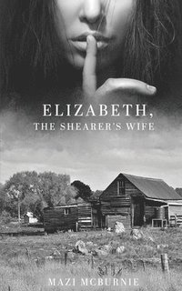 bokomslag Elizabeth, The Shearer's Wife