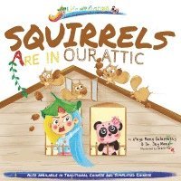 Words of Wisdom for Kids Squirrels Are in Our Attic 1