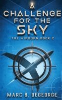 Marc B DeGeorge - Challenge for the Sky, Häftad