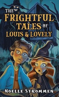 bokomslag Frightful Tales of Louis & Lovely