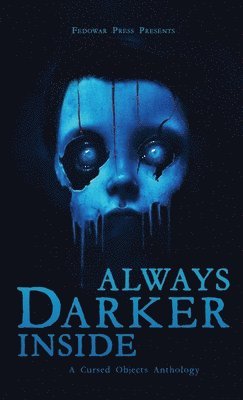 D W Hitz, D. W. Hitz, D.W. Hitz - Always Darker Inside, Inbunden