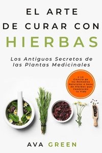 bokomslag El Arte de Curar con Hierbas