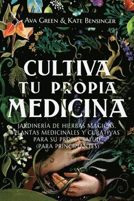 Cultiva Tu Propia Medicina 1