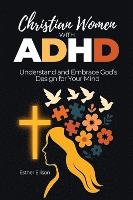 Esther Ellison - Christian Women with ADHD, Häftad