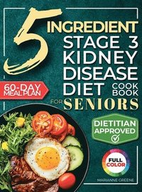 bokomslag 5 Ingredient Stage 3 Kidney Disease Diet Cookbook for Seniors