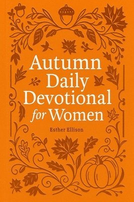 Esther Ellison - Autumn Daily Devotional for Women, Häftad