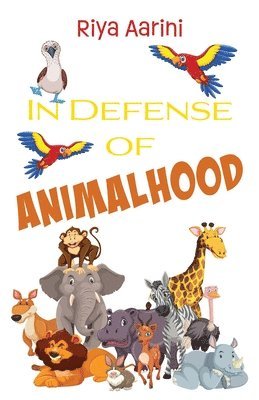 bokomslag In Defense of Animalhood