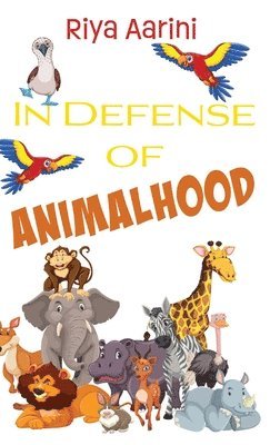 bokomslag In Defense of Animalhood
