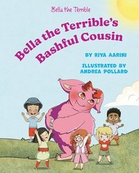 bokomslag Bella the Terrible's Bashful Cousin